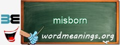 WordMeaning blackboard for misborn